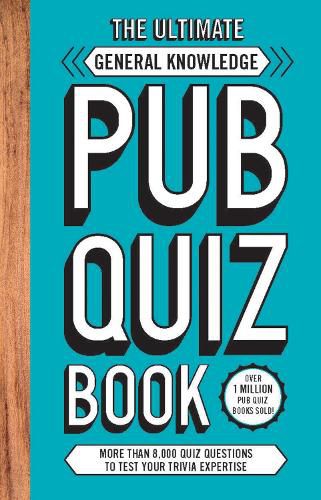 The Ultimate General Knowlege Pub Quiz Book: More than 8,000 Quiz Questions