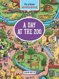 Cover image for My Little Wimmelbook: A Day at the Zoo