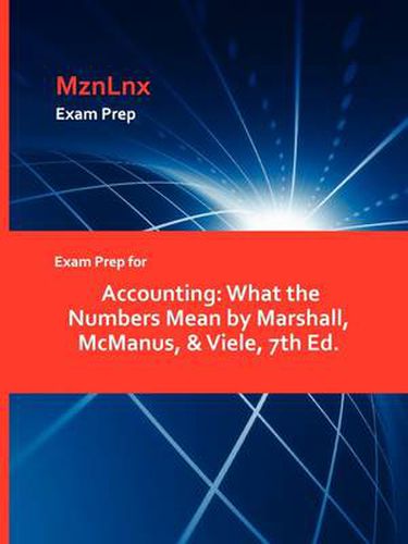 Cover image for Exam Prep for Accounting: What the Numbers Mean by Marshall, McManus, & Viele, 7th Ed.