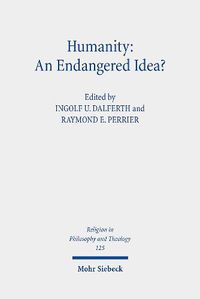 Cover image for Humanity: An Endangered Idea?