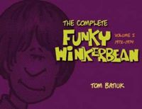 Cover image for The Complete 'Funky Winterbean', Volume 1 (1972-1974)