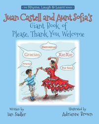 Cover image for Juan Castell & Aunt Sofia's Book of Please, Thank You, Welcome