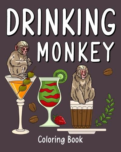 Cover image for Drinking Monkey Coloring Book