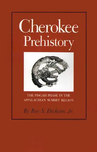 Cover image for Cherokee Prehistory: The Pisgah Phase in the Appalachian Summit Region