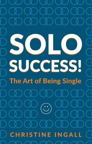 Cover image for Solo Success!: The Art of Being Single