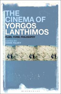 Cover image for The Cinema of Yorgos Lanthimos: Films, Form, Philosophy