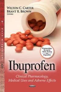 Cover image for Ibuprofen: Clinical Pharmacology, Medical Uses & Adverse Effects