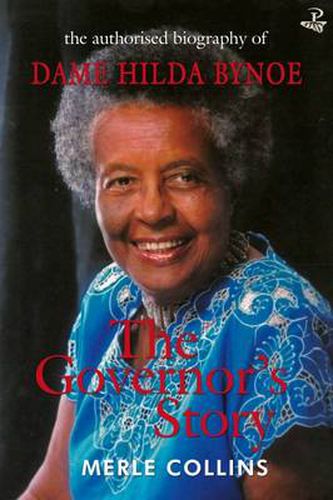 Cover image for The Governor's Story: The Authorised Biography of Dame Hilda Bynoe