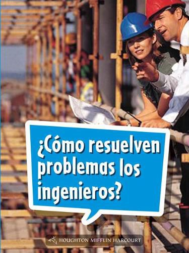 Cover image for Book 072: ?Como Resuelven Problemas Los Ingenieros?: Leveled Reader, on Level Grade 2