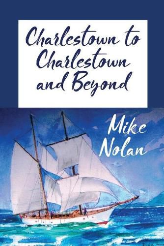 Cover image for Charlestown to Charlestown and Beyond