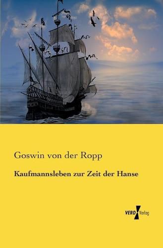 Cover image for Kaufmannsleben zur Zeit der Hanse