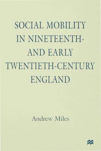 Cover image for Social Mobility in Nineteenth- and Early Twentieth-Century England