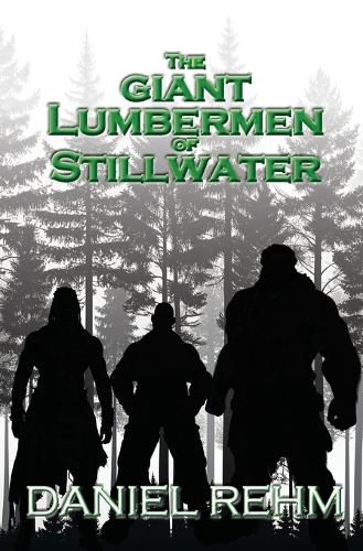 Cover image for The Giant Lumbermen of Stillwater