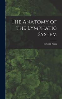 Cover image for The Anatomy of the Lymphatic System