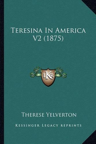 Cover image for Teresina in America V2 (1875) Teresina in America V2 (1875)