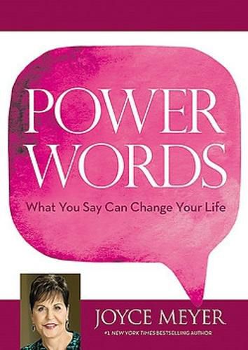 Power Words: What You Say Can Change Your Life