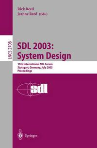 Cover image for SDL 2003: System Design: 11th International SDL Forum, Stuttgart, Germany, July 1-4, 2003, Proceedings