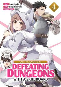 Cover image for CALL TO ADVENTURE! Defeating Dungeons with a Skill Board (Manga) Vol. 4