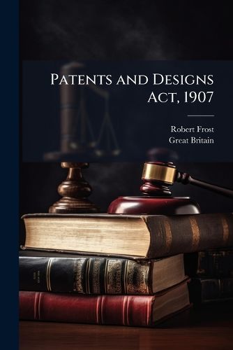 Cover image for Patents and Designs Act, 1907