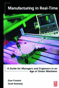 Cover image for Manufacturing in Real-Time: A Guide for Managers and Engineers in an Age of Smart Machines