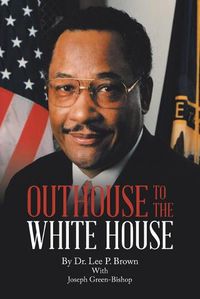 Cover image for Outhouse to the White House