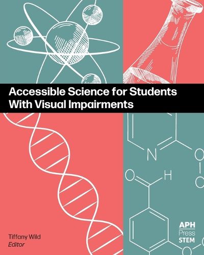 Cover image for Accessible Science for Students With Visual Impairments