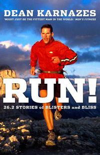 Cover image for Run!: 26.2 Stories of Blisters and Bliss