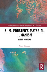 Cover image for E. M. Forster's Material Humanism