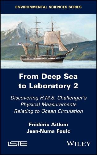 Cover image for From Deep Sea to Laboratory 2: Discovering H.M.S. Challenger's Physical Measurements Relating to Ocean Circulation