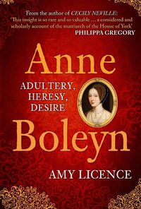 Cover image for Anne Boleyn: Adultery, Heresy, Desire