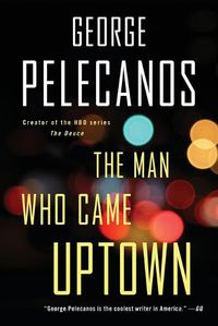 Cover image for The Man Who Came Uptown