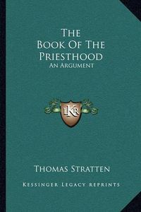 Cover image for The Book of the Priesthood: An Argument