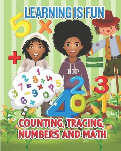 Cover image for Learning Is Fun: Counting, Tracing, Numbers And Math