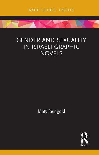 Cover image for Gender and Sexuality in Israeli Graphic Novels