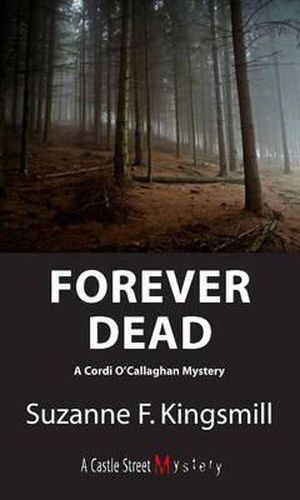 Cover image for Forever Dead: A Cordi O'Callaghan Mystery
