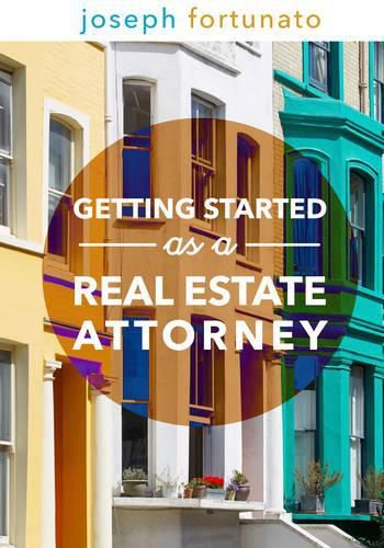 Cover image for Getting Started as a Real Estate Attorney