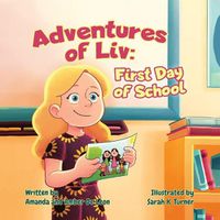 Cover image for Adventures of Liv: First Day of School