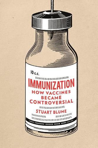 Cover image for Immunization: How Vaccines Became Controversial