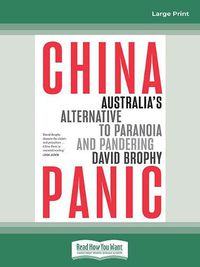 Cover image for China Panic: Australia's Alternative to Paranoia and Pandering