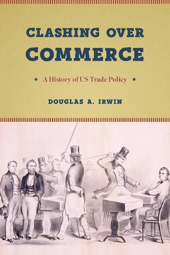 Cover image for Clashing Over Commerce: A History of Us Trade Policy