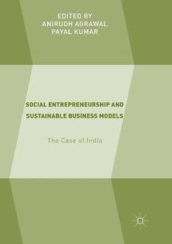 Cover image for Social Entrepreneurship and Sustainable Business Models: The Case of India
