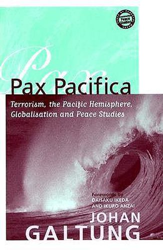 Cover image for Pax Pacifica: Terrorism, The Pacific Hemisphere, Globalisation and Peace Studies