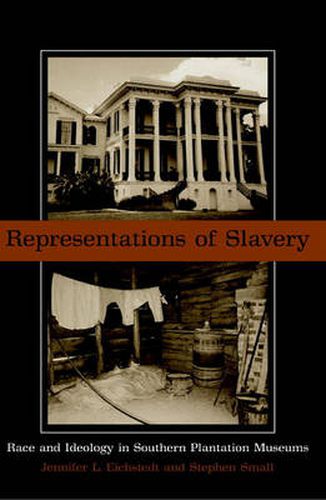 Cover image for Representations of Slavery: Race and Ideology in Southern Plantation Museums