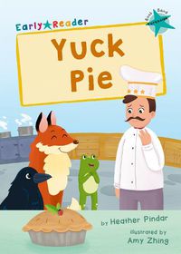 Cover image for Yuck Pie: (Turquoise Early Reader)