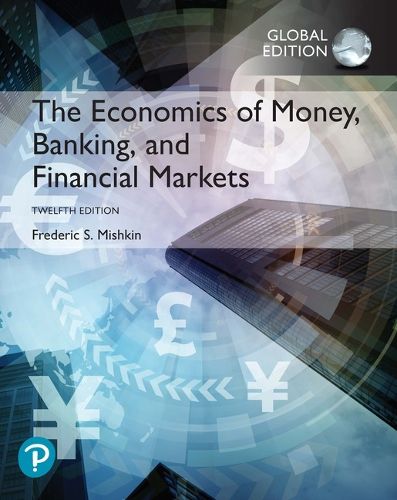 Cover image for The Economics of Money, Banking and Financial Markets, Global Edition