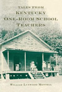 Cover image for Tales from Kentucky One-Room School Teachers