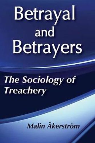 Cover image for Betrayal and Betrayers: The Sociology of Treachery