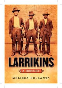 Cover image for Larrikins: A History