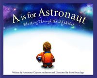 Cover image for A is for Astronaut: Blasting Through the Alphabet
