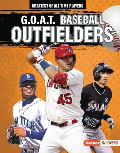 G.O.A.T. Baseball Outfielders